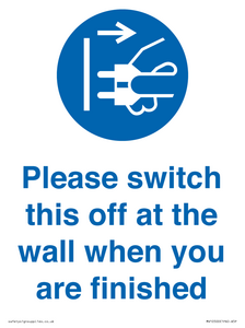 Please switch this off at the wall when you are finished
